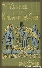 A Connecticut Yankee in King Arthur s Court (Illustrated + Audiobook Download Link + Active TOC)