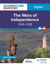 Connecting History: Higher The Wars of Independence, 1249¿1328