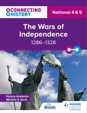 Connecting History: National 4 & 5 The Wars of Independence, 12861328