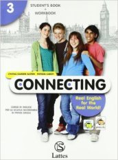 Connecting. Real english for the real world. Con connecting culture. Con espansione online. Con CD Audio. Per la Scuola media. 3. (2 vol.)