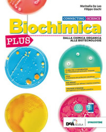 Connecting science. Biochimica plus. Per le Scuole superiori. Con e-book. Con espansione online - Marinella De Leo - Filippo Giachi