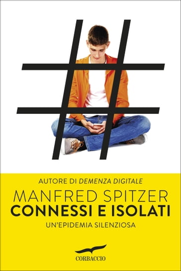 Connessi e isolati - Manfred Spitzer