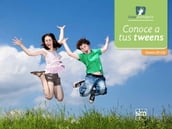 Conoce a tus tweens