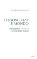 Conoscenza e mondo. L epistemologia di Leonardo Polo