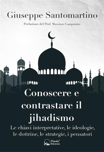 Conoscere e contrastare il jihadismo - Giuseppe Santomartino