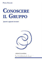 Conoscere il gruppo. Spunti e appunti circolari