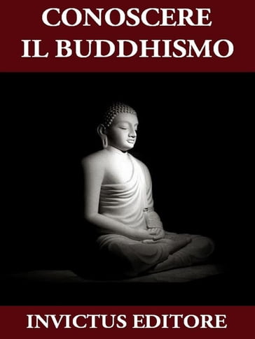 Conoscere il Buddhismo - AA.VV. Artisti Vari
