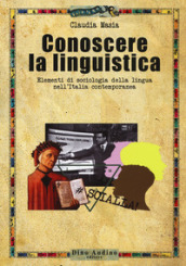 Conoscere la linguistica. Elementi di sociologia della lingua nell