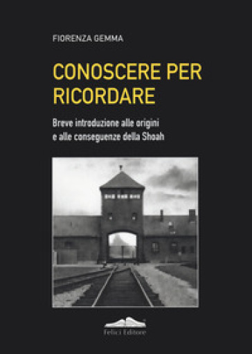 Conoscere per ricordare - Fiorenza Gemma