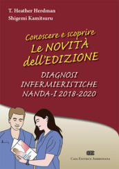 Conoscere e scoprire le novità dell edizione Diagnosi infermieristiche NANDA-I 2018-2020
