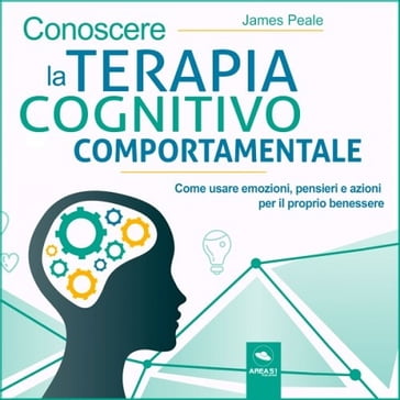 Conoscere la terapia cognitivo comportamentale - James Peale