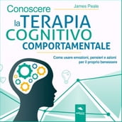 Conoscere la terapia cognitivo comportamentale