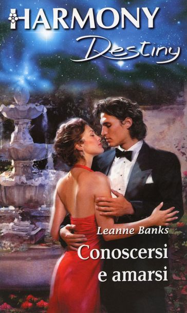 Conoscersi e amarsi - Leanne Banks