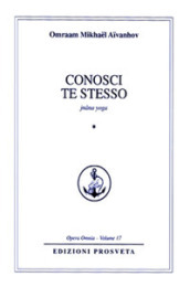 Conosci te stesso. Jnana yoga. Vol. 1