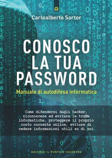 Conosco la tua password - Carloalberto Sartor