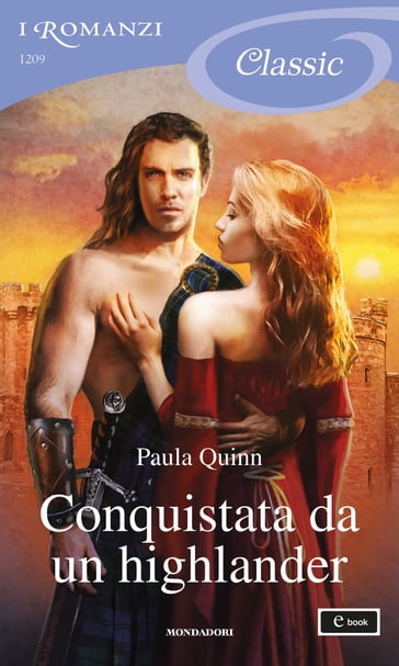 Conquistata da un highlander (I Romanzi Classic) - Paula Quinn