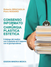 Consenso informato e chirurgia plastica estetica. Il dialogo del medico con il paziente e il rapporto con la giurisprudenza