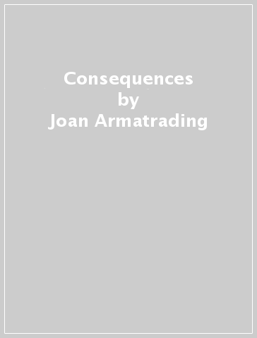 Consequences - Joan Armatrading