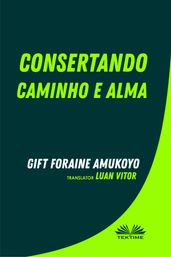 Consertando Caminho E Alma