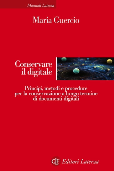 Conservare il digitale - Mariella Guercio