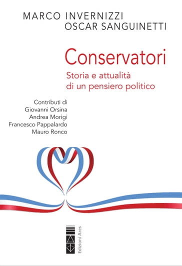 Conservatori - Marco Invernizzi - Oscar Sanguinetti - Giovanni Orsina - Andrea Morigi - Francesco Pappalardo - Mauro Ronco