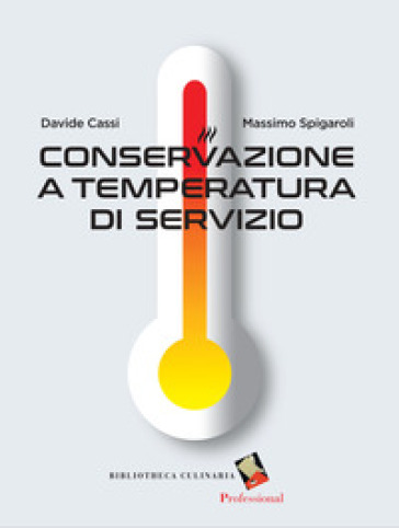 Conservazione a temperatura di servizio - Davide Cassi - Massimo Spigaroli