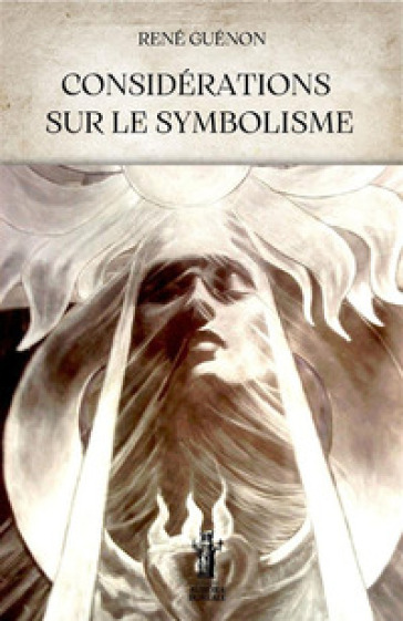 Considérations sur le symbolisme - René Guénon