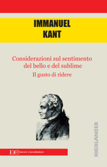 Considerazioni sul bello e sul sublime-Il gusto di ridere - Immanuel Kant