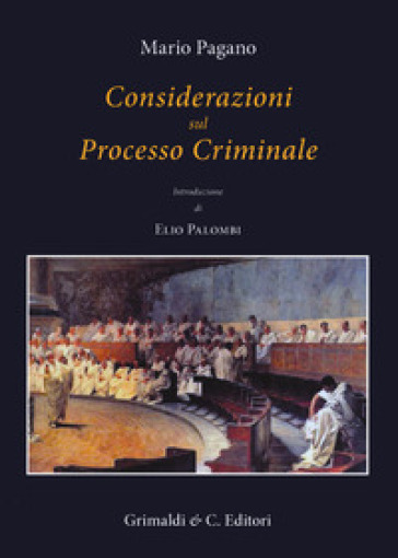 Considerazioni sul processo criminale - Francesco Mario Pagano