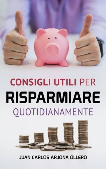 Consigli utili per risparmiare quotidianamente - Jaime Villata