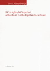 Il Consiglio dei Superiori nella storia e nella legislazione attuale