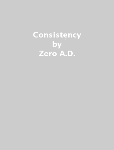 Consistency - Zero A.D.