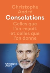 Consolations - Celles que l on reçoit et celles que l on donne