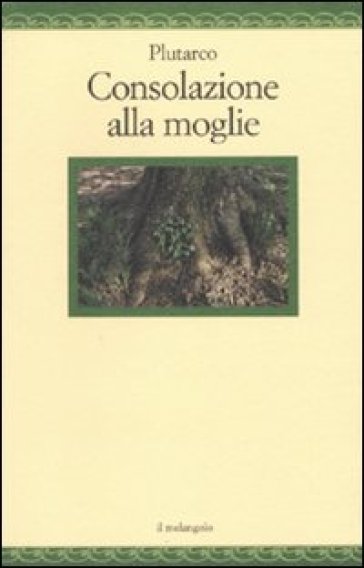 Consolazione alla moglie - Plutarco