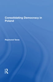Consolidating Democracy In Poland