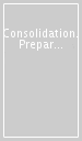 Consolidation. Preparing and understanding consolidate