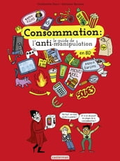 Consommation : le guide de l anti-manipulation