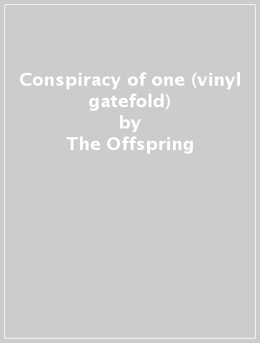 Conspiracy of one (vinyl gatefold) - The Offspring