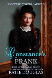 Constance s Prank: Wayward Young Ladies 3