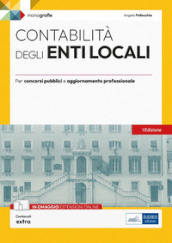 Contabilità degli enti locali. Per concorsi pubblici e aggiornamento professionale. Con espansione online