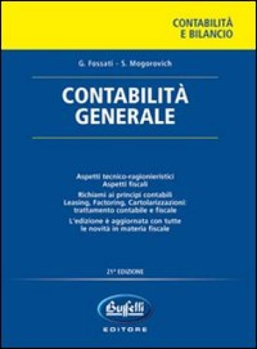 Contabilità generale - Giorgio Fossati - Sergio Mogorovich