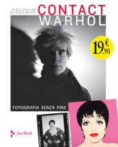 Contact Warhol. Fotografia senza fine