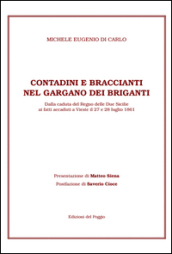 Contadini e braccianti nel Gargano dei briganti. Dalla caduta del Regno delle Due Sicilie ai fatti accaduti a Vieste il 27 e 28 luglio 1861