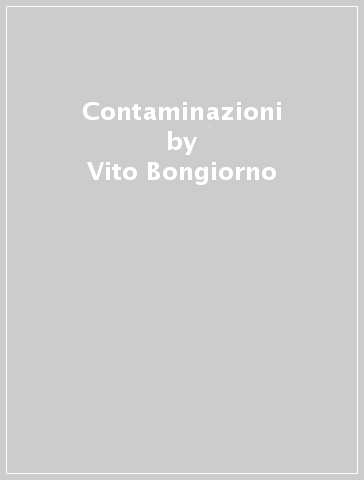 Contaminazioni - Vito Bongiorno | 