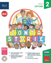 Contastorie. Con Letture, Grammatica e Scrittura con Quaderno, Storia e Geografia con Quaderno, + Matematica e Scienze con Quaderno. Per la 2ª classe elementare. Con e-book. Con espansione online. Vol. 2