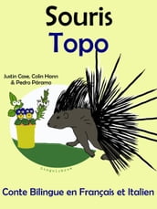 Conte Bilingue en Français et Italien: Souris - Topo (Collection apprendre l italien)