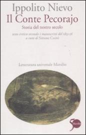 Il Conte Pecorajo. Storia del nostro secolo. Testo critico secondo i manoscritti del 1855-56