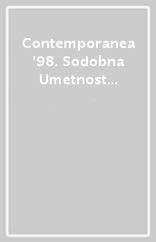 Contemporanea  98. Sodobna Umetnost  98. Catalogo della mostra