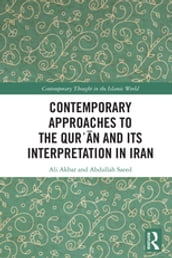 Contemporary Approaches to the Quran and its Interpretation in Iran