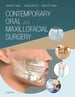 Contemporary Oral and Maxillofacial Surgery E-Book